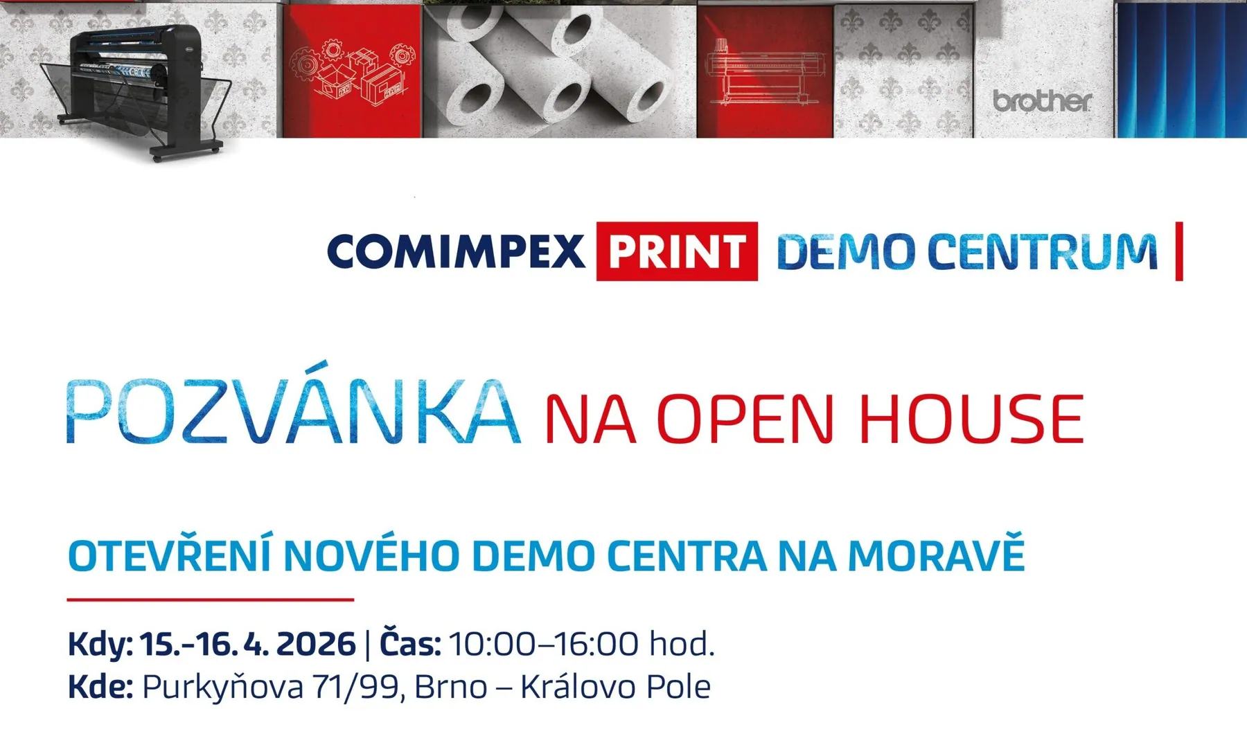 POZVÁNKA NA OPEN HOUSE – Otevíráme nové demo centrum COMIMPEX PRINT v Brně!